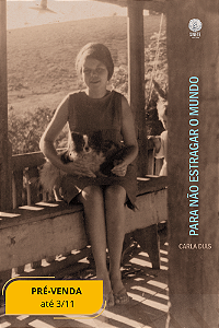 Para não estragar o mundo, Carla Dias