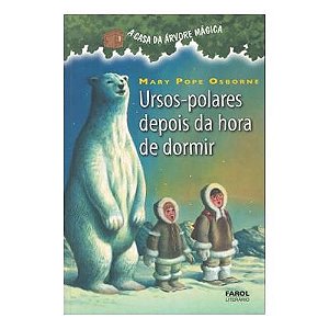 Livro Ursos Polares Depois Da Hora De Dormir - A Casa Da Arvore Magica