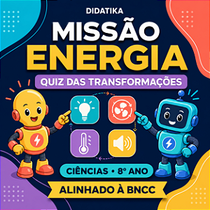 Missão Energia – Quiz das Transformações | Ciências – 8º Ano