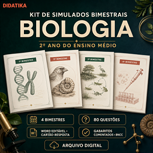 KIT DE SIMULADOS BIMESTRAIS DE BIOLOGIA – 2º ANO DO ENSINO MÉDIO