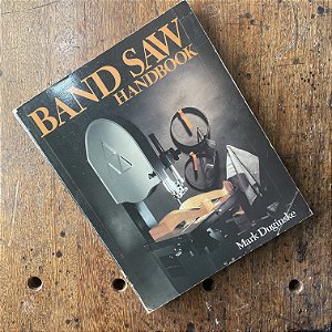 The Band Saw Handbook - Livro Usado