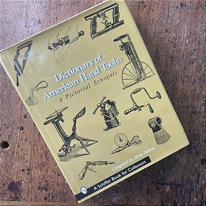 Dictionary of American Hand Tools: A Pictorial Synopsis - Livro Usado