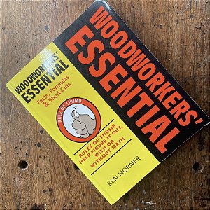 Woodworkers' Essential Facts, Formulas & Short-Cuts: Rule of Thumb Help Figure It Out, With or Without Math - Livro Usado