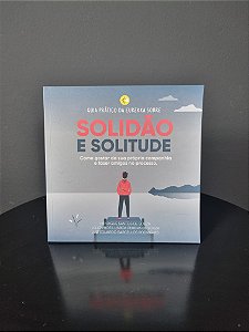 Guia Prático sobre Solidão e Solitude