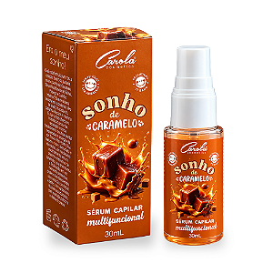 Sérum Capilar Multifuncional Sonho de Caramelo 30ml