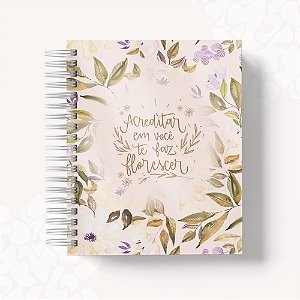 Planner 2026 - Acreditar em você te faz Florescer - Personalizado