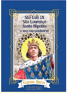 Livro Digital - Volume 50 - São Luís IX, São Lourenço, Santo Hipólito e seus companheiros