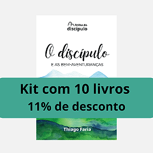 O discípulo e as bem-aventuranças - Kit com 10 livros