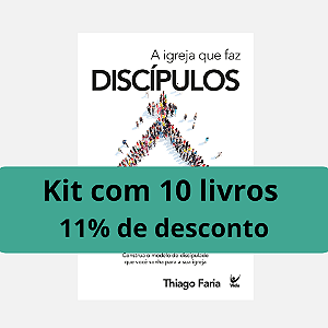 A igreja que faz discípulos - Kit com 10 livros