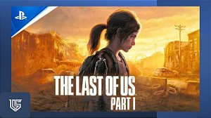 THE LAST OF US PART I - PLAYSTATION