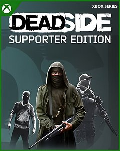 DEADSIDE SUPPORTER EDITION - XBOX SERIES