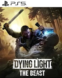 DYING LIGHT: THE BEAST - PLAYSTATION