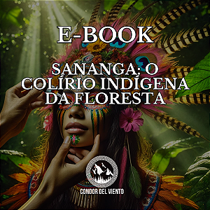 E-book Sananga: O Colírio Indígena da Floresta