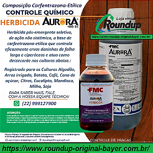 Herbicida Dessecante Aurora 400 EC Fracionado 100 ml - Composição Carfentrazona-Etílica