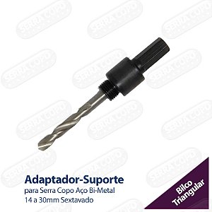 Adaptador-Suporte para Serra Copo Aço Bi-Metal 14 a 30mm Sextavado