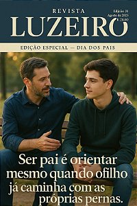 Revista Luzeiro - Edição Agosto 2025 Nº 31 - Dia dos Pais