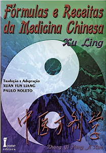 FÓRMULAS E RECEITAS DA MEDICINA CHINESA - XU LING