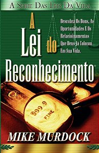 A LEI DO RECONHECIMENTO - MIKE MURDOCK