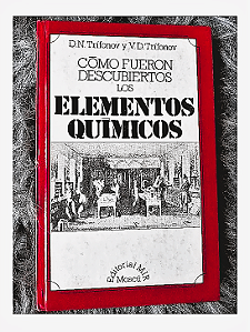 Como Fueron Descubiertos los Elementos Químicos - Trífonov y Trífonov
