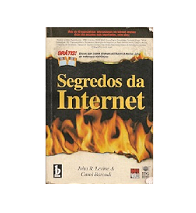 Segredos da Internet - (acompanha 2 Disquetes-basf) - Levine & Baroudi
