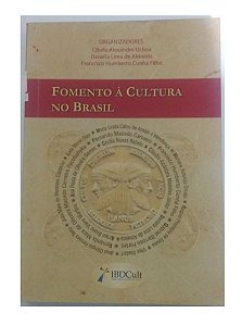 Fomento A Cultura No Brasil - Vários Autores