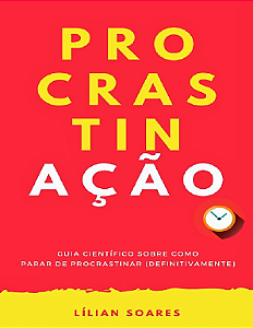 PROCRASTINAÇÃO - LÍLIAN SOARES