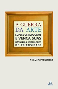 A GUERRA DA ARTE - STEVEN PRESSFIELD