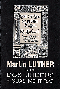 DOS JUDEUS E SUAS MENTIRAS - MARTIN LUTHER