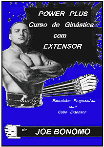 CURSO POWER PLUS DE GINÁSTICA COM EXTENSOR JOE BONOMO