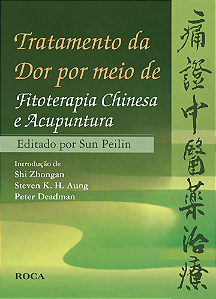 TRATAMENTO DA DOR POR FITOTERAPIA E ACUPUNTURA - SUN PEILIN