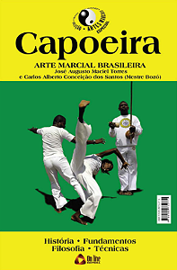 CAPOEIRA ARTE MARCIAL BRASILEIRA - JOSÉ AUGUSTO, CARLOS ALBERTO e FÁBIO AMADOR