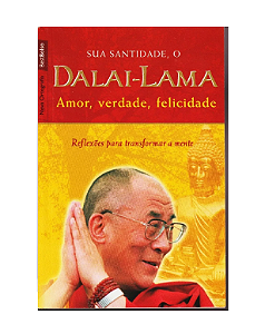SUA SANTIDADE O DALAI LAMA AMOR, VERDADE, FELICIDADE (2001)