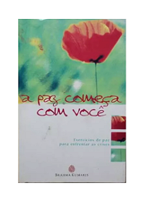 A Paz Começa Com Você - Brahma Kumaris