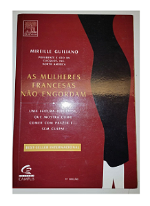 As Mulheres Francesas Não Engordam - Mireille Guiliano
