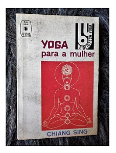 Yoga Para A Mulher - Chiang Sing