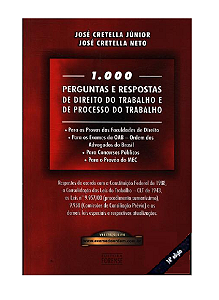 1000 Perguntas E Respostas Direito Trabalho E Processo Trabalho - Jose Cretella Júnior E José Cretella Neto