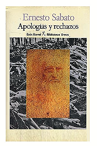 Apologias Y Rechazos - Ernesto Sabato
