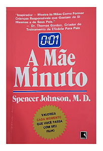 A MÃE MINUTO - SPENCER JOHNSON