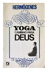 YOGA CAMINHO PARA DEUS - HERMÓGENES
