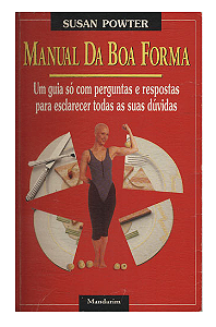 MANUAL DA BOA FORMA - SUSAN POWTER