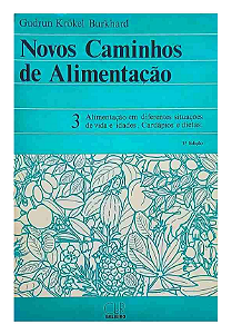 NOVOS CAMINHOS DA ALIMENTAÇÃO - GUDRUN KROKEL BURKHARD - VOLUME 3