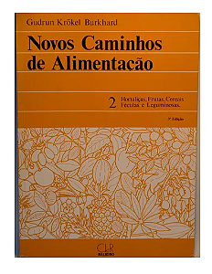 NOVOS CAMINHOS DA ALIMENTAÇÃO - GUDRUN KROKEL BURKHARD - VOLUME 2