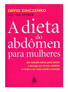 A DIETA DO ABDÔMEN PARA MULHERES - DAVID ZINCZENKO