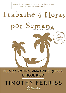 TRABALHE 4 HORAS POR SEMANA -TIMOTHY FERRISS