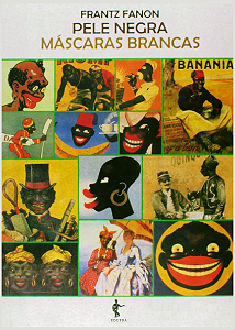 PELE NEGRA MÁSCARAS BRANCAS - FRANTZ FANON