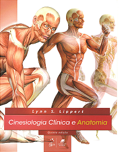 CINESIOLOGIA CLÍNICA E ANATOMIA - LYNN S. LIPPERT