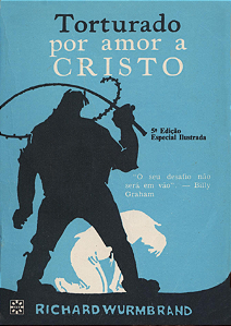 TORTURADOS POR AMOR A CRISTO - RICHARD WURMBRAND