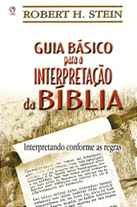 GUIA BÁSICO PARA A INTERPRETAÇÃO DA BÍBLIA - ROBERTH H. STEIN