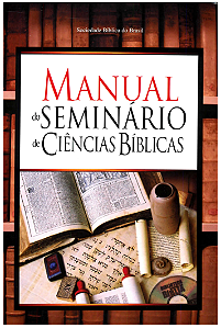 MANUAL DO SEMINÁRIO DE CIÊNCIAS BÍBLICAS - SOCIEDADE BÍBLICA DO BRASIL