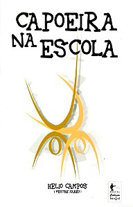 CAPOEIRA NA ESCOLA - HÉLIO CAMPUS